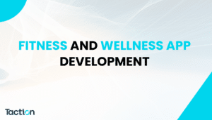 Fitness and wellness app development