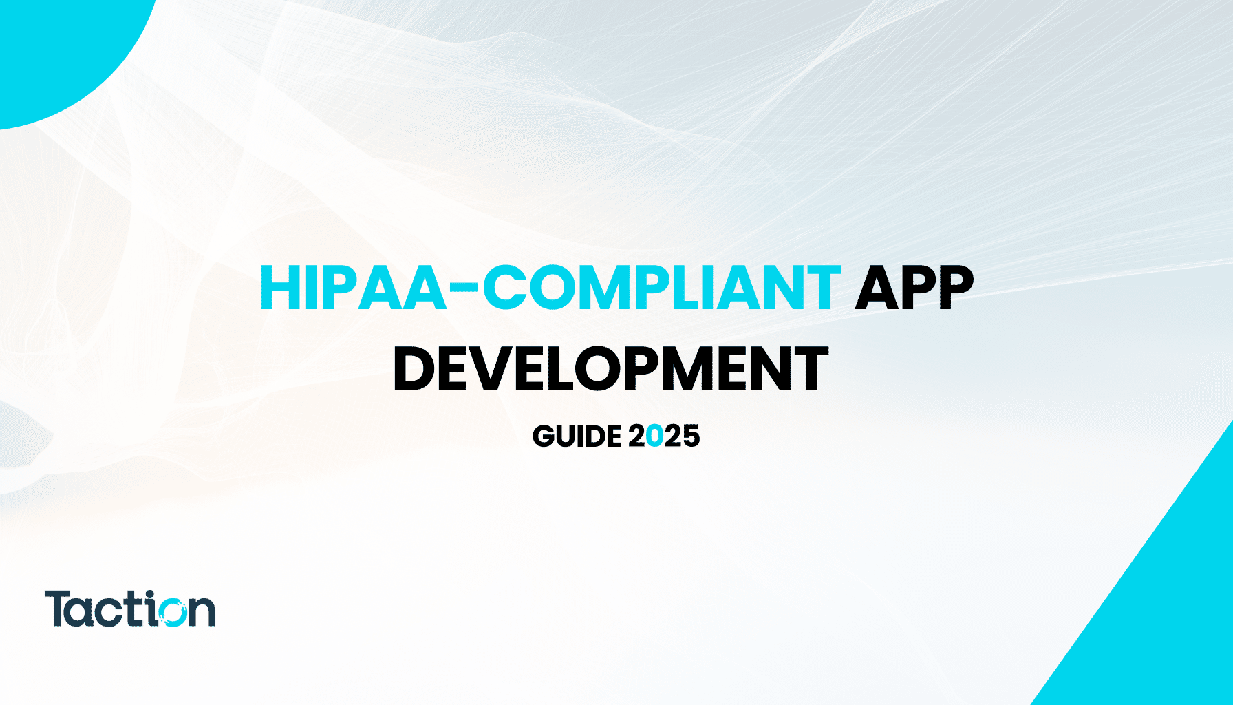 HIPAA-Compliant App Development Guide 2025