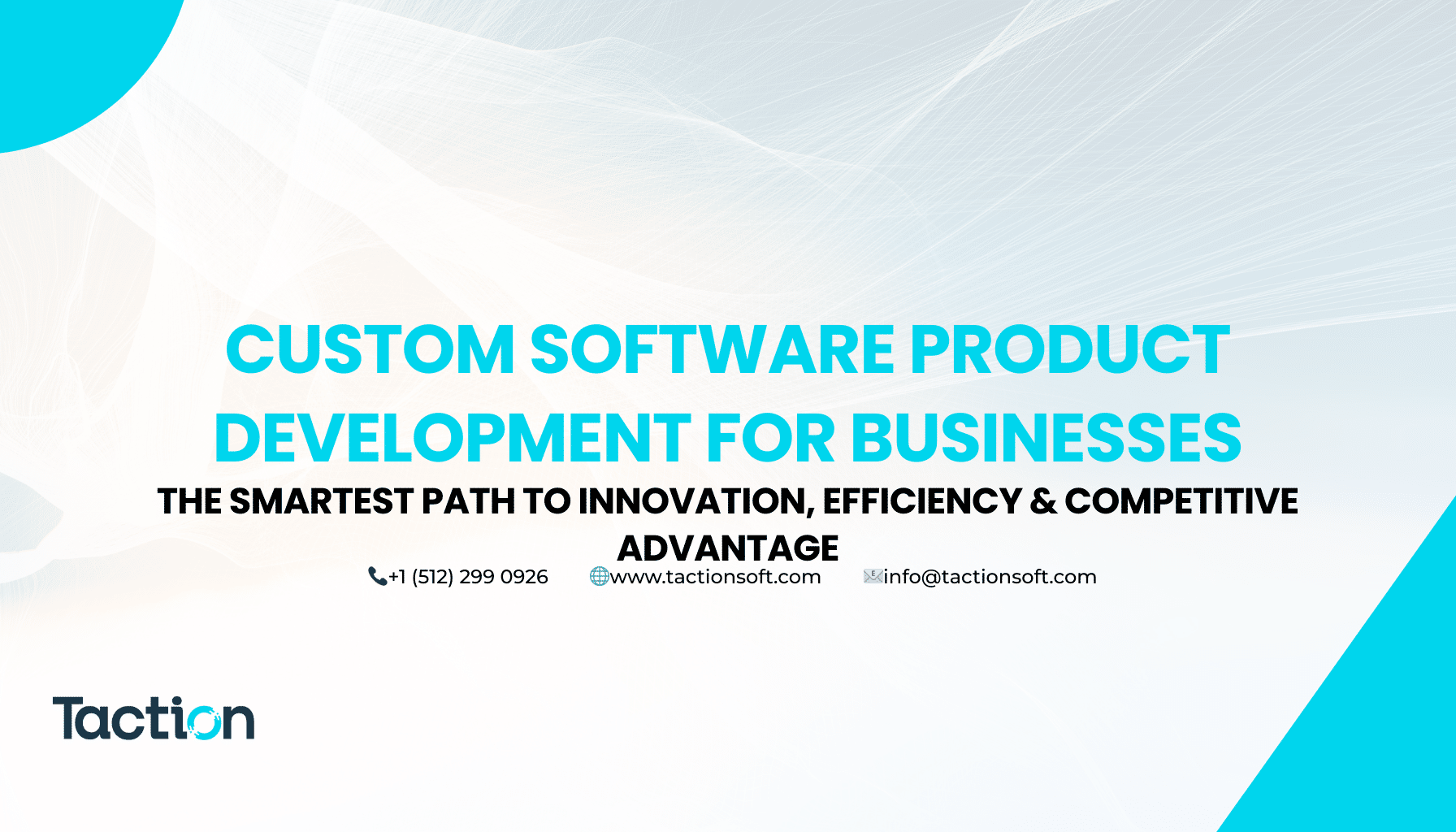 Custom Software Product Development for Businesses: The Smartest Path to Innovation, Efficiency & Competitive Advantage