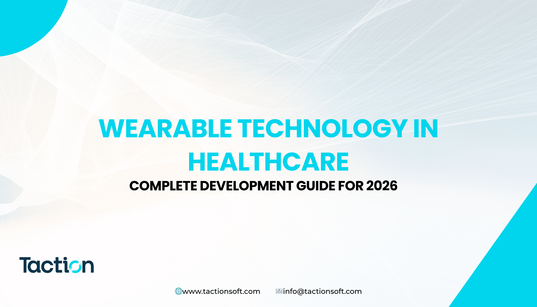 Wearable Technology in Healthcare: Complete Development Guide for 2026
